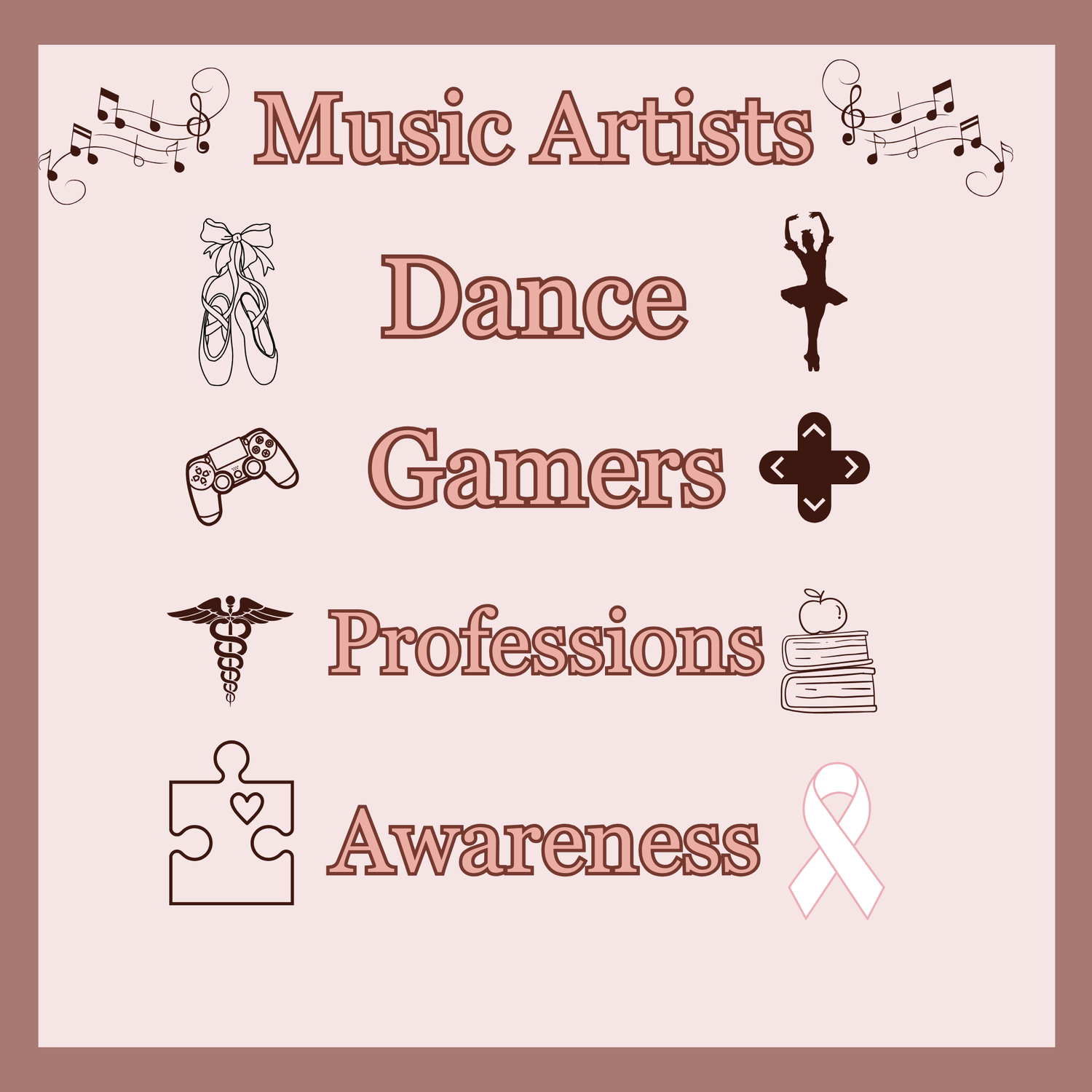 MUSIC ARTISTS / PROFESSIONS / AWARENESS /DANCE /GAMES